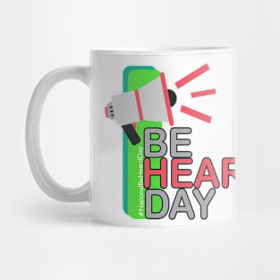 Be Heard Day Mug